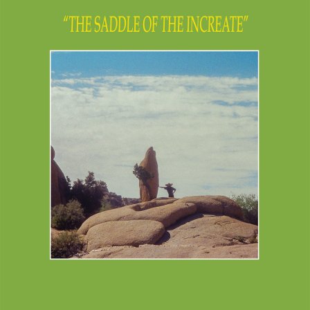 Image result for the saddle of the increate