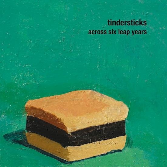 Tindersticks release 10th album, entitled Across Six Leap Years; I totally knew a guy whose birthday was leap day, it really wrecked him emotionally
