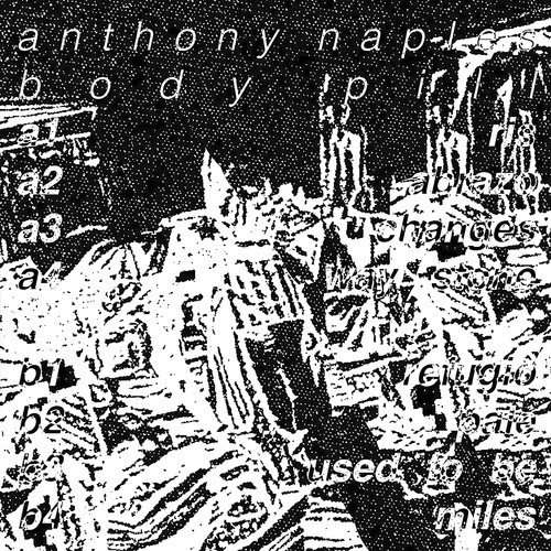 Anthony Naples announces debut full-length Body Pill on Four Tet's Text Records