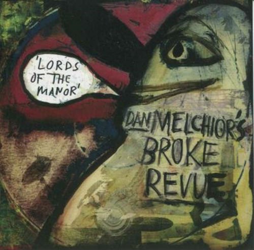 Dan Melchior's Broke Revue returns with first LP in over 10 years