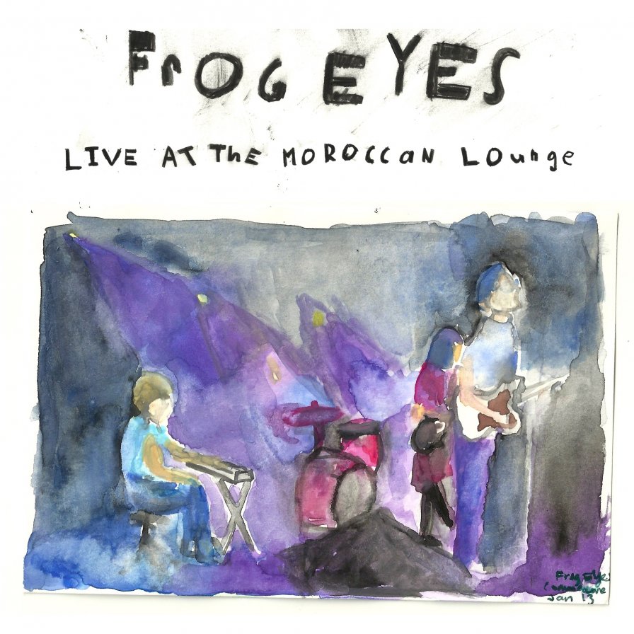 Frog Eyes announce Live at the Moroccan Lounge, which includes unreleased song "The Idiot's Idiotic Storm"