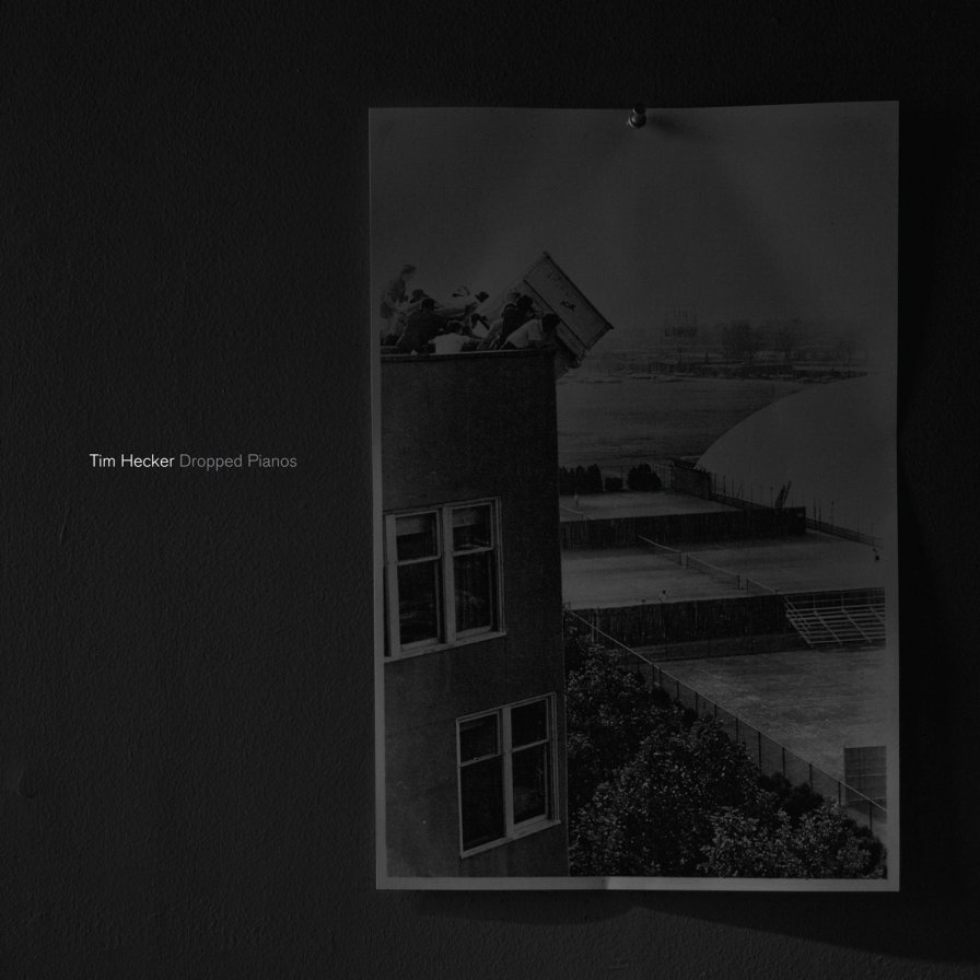Tim Hecker to release sort-of-new LP Dropped Pianos in October!!!